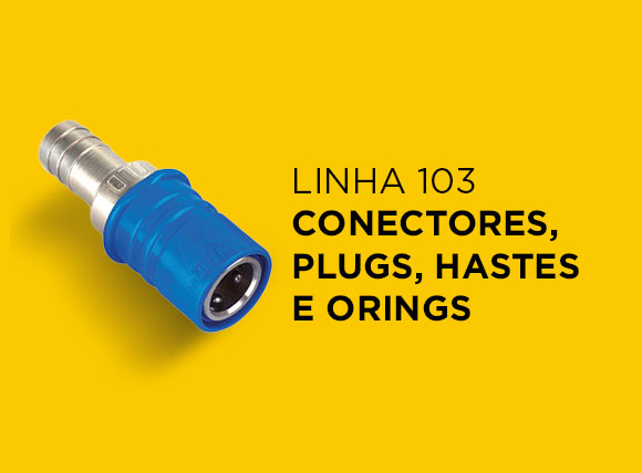 Linha 103 – CONECTORES, ORINGS, PLUGS E HASTES