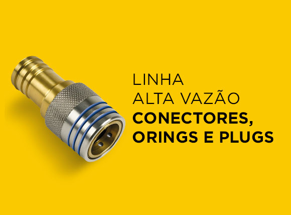 LINHA ALTA VAZÃO – CONECTORES, ORINGS E PLUGS